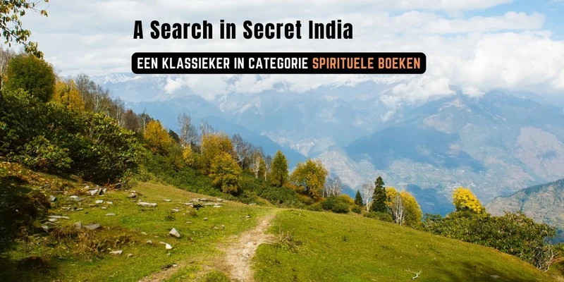 A Search in Secret India, Paul Brunton boekreview, Indiase berglandschap